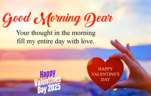 Good Morning My Love Happy Valentine's Day 2025